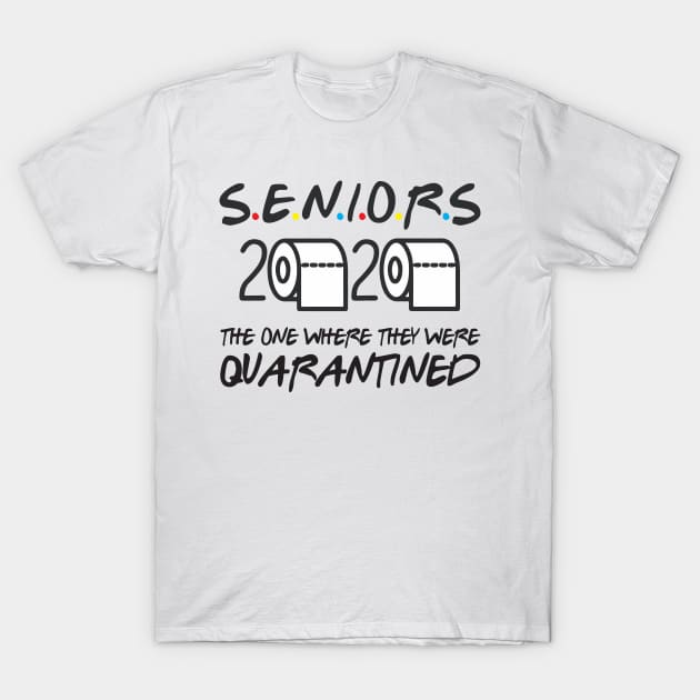 Seniors 2020 The One Where They Were Quarantined T-Shirt by WorkMemes